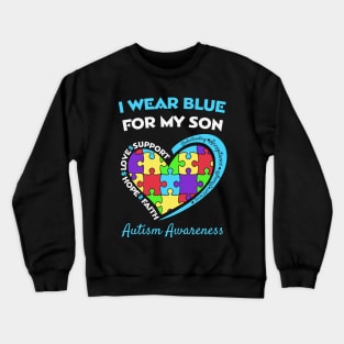 I Wear Blue For My Son Autism Awareness Crewneck Sweatshirt